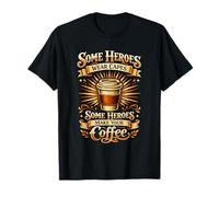 Classic Barista Some Heroes Wear Capes Some Make Coffee T-Shirt