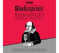 Classic BBC Radio Shakespeare: Romances: The Winter's Tale; Pericles; The Tempest (Unabridged edition)