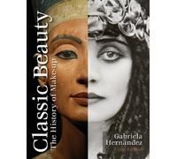 CLASSIC BEAUTY by Gabriela Hernandez Hardback Self Help Business