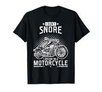 Classic Biker I Don'T Snore I Dream I'M A Motorcycle T-Shirt
