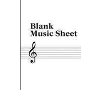 Classic Blank Music Sheet Book: 160 Pages of Clean, Simple Manuscript Paper - A Timeless Notebook for Musical Ideas