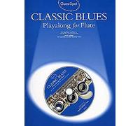 Classic Blues: Play Along with Flute: Classic Blues Playalong for Flute