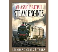 Classic British Steam Engines: Standard Class 4 Tanks