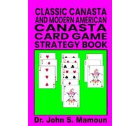 Classic Canasta And Modern American Canasta Card Game Strategy Book