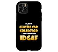 Classic Car Collector IDGAF Costume For Rare Car Collections Case for iPhone 11 Pro
