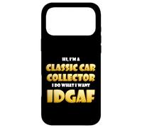 Classic Car Collector IDGAF Costume For Rare Car Collections Case for iPhone 17 Pro Max