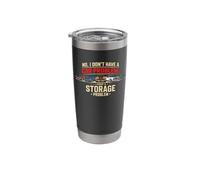 Classic Car Collector Storage Problem Funny Car Enthusiast Stainless Steel Insulated Tumbler