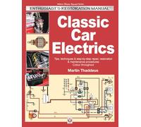 Classic Car Electrics: Enthusiast’s Restoration Manual