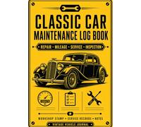 Classic Car Maintenance Log Book: Repair, Mileage, Service, Inspection and Workshop Stamp Record Book for Vintage Car Owners | 6 x 9 Inches | 130 Pages
