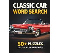 Classic Car Word Search for Adults & Seniors: 60 Large Print Word Search Puzzles for Relaxation Featuring Vintage Classic Cars & Retro Models | Perfect Gift for Car Lovers & Seniors