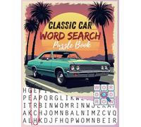 Classic Car Word Search Puzzle Book: A nostalgic puzzle journey with 50+ word searches featuring classic cars, hot rods, and muscle machines (perfect for car lovers, seniors, and puzzle fans).