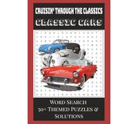Classic Car Word Search Puzzle: Word Searches with Easy to Read Print About Classic Cars, Car Enthusiasts, and More | 6x9 inches, 110 pages | 50+ ... . Gift for Vacations, Holidays and Relaxation