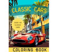Classic Cars: A collection of coloring books featuring over 40 iconic classic cars for adults and children of all ages to color and relax.