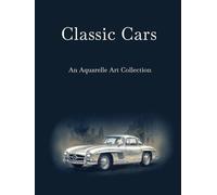 Classic Cars: An Aquarelle Art Collection