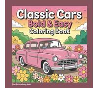 Classic Cars: Bold & Easy Coloring Book