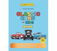 Classic Cars Coloring Book for Kids: Color, Learn & Discover 40 Historic Vehicles | Bilingual English & Spanish| Ages 6-10 (Color & Learn Series)