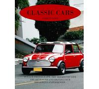 Classic Cars: Exploring Classic Cars: A Visual Journey Through Automotive Heritage and Timeless Design