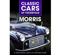 Classic Cars of Yesteryear: Morris - A Nostalgic Look at Vintage Cars