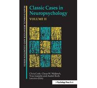 Classic Cases in Neuropsychology, Volume II: 2 (Brain, Behaviour and Cognition)