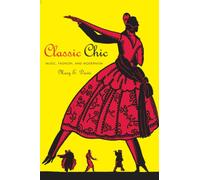 Classic Chic : Music, Fashion, and Modernism