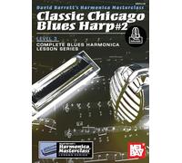 Classic Chicago Blues Harp #2 Level 3: Complete Blues Harmonica Lesson Series: Includes Online Audio (Harmonica Masterclass Lesson, Level 3)