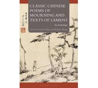 Classic Chinese Poems of Mourning and Texts of Lament