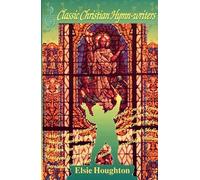 Classic Christian Hymn-Writers