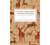 Classic Christmas Stories for Kids: A Holiday Collection for Bedtime