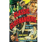 Classic Cliffhangers: Volume 1, 1914-1940