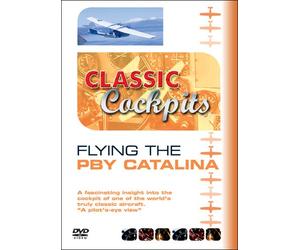 Classic Cockpits: Flying The Pby Catalina [DVD]
