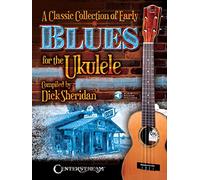 A Classic Collection of Early Blues for the Ukulele