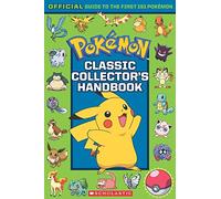 Classic Collector'S Handbook: An Official Guide To The First 151 Pokémon (Without Poster)