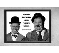 Classic Comedy Duo Laurel & Hardy with quote 'Be Happy, Stay Happy and Be Yourself' Vintage Wall Art Print, Black Frame, 31 x 23 x 1 cm,
