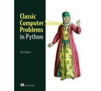 Classic Computer Science Problems in Python by David Kopec (Paperback Book)