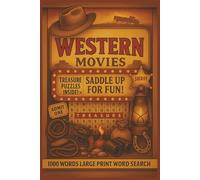 Classic Cowboy Western Word Search: The Ultimate Large Print Stress Relief Western Movies Word Find For Adult, Seniors (Movie Word Search Books)