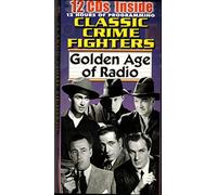 Classic Crime Fighters (Golden Age of Radio)