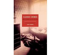 Classic Crimes: A Selection from the Works of William Roughead (New York Review Books (Paperback))