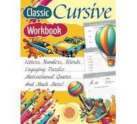Classic Cursive Workbook for Kids Ages 8-12: Learn and Practice Timeless Handwriting and Penmanship for Teens and Tweens
