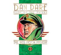 Classic Dan Dare: The Red Moon Mystery