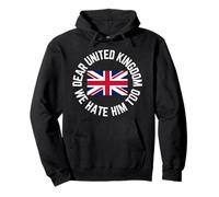 Classic Dear United Kingdom We Hate Him Too Pullover Hoodie