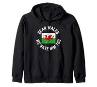 Classic Dear Wales We Hate Him Too Zip Hoodie