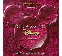 Classic Disney, Vol. 1: 60 Years of Musical Magic by Various Artists