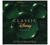 Classic Disney Volume III - 60 Years of Musical Magic