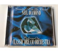 Classic Dream Orchestra - Greatest Hits Go Classic: Neil Diamond [Australian Import]
