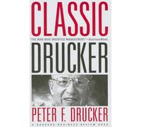 Classic Drucker: From the Pages of Harvard Business Review