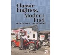 Classic Engines, Modern Fuel: The Problems, the Solutions