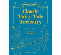 Classic Fairy Tale Treasury : Deluxe Edition