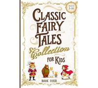 Classic Fairy Tales Collection for Kids - Book Four: Charming Animals & Tricksters - Short Bedtime Stories & Fables (Illustrated Storybooks for Children)