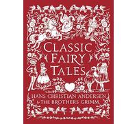 Classic Fairy Tales: Timeless stories with beautiful vintage colour artwork - a perfect gift for all ages (Bloomsbury Illustrated Classic Collections)