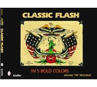 Classic Flash in Five Bold Colors: 1 (Classic Flash, 1) – Schiffer Publishing